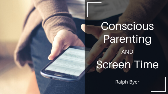 Conscious Parenting and Screen Time